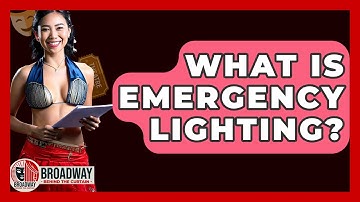 What Is Emergency Lighting? - Broadway Behind The Curtain