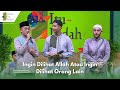 Ingin Dilihat Allah Atau Ingin Dilihat Orang Lain | ISLAM ITU INDAH (22/5/24) P4