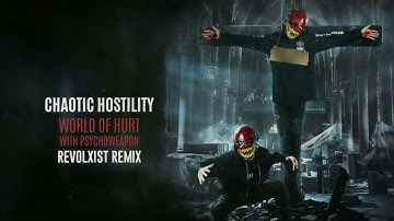 Chaotic Hostility x Psychoweapon - World Of Hurt (Revolxist Remix)