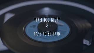 Three Dog Night - Easy To Be Hard [Vinyl Single]