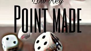 Low Key - Point Made [Official audio]