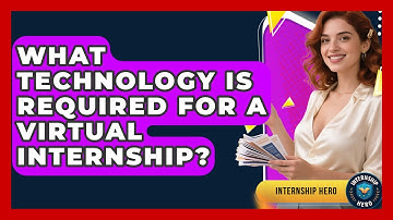 What Technology Is Required for a Virtual Internship? | Internship Hero News