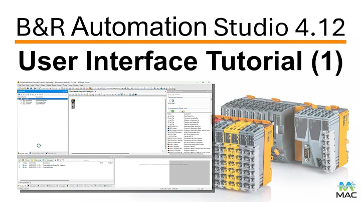 Tutorial | B&R Automation | Introduction to the User Interface in Automation Studio 4.12 (Part 1)