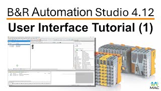 B&R Automation Studio 4.12: Essential UI Walkthrough & Project Setup (Part 1)