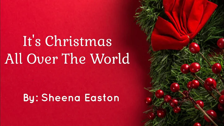 It's Christmas All Over The World (Lyrics) - Sheena Easton