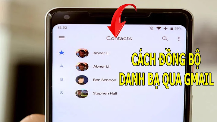 Cách đồng bộ hóa danh bạ với gmail