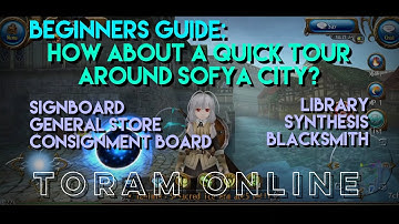 How about a quick tour around Sofya City? | Beginners Guide | Toram Online | chae_