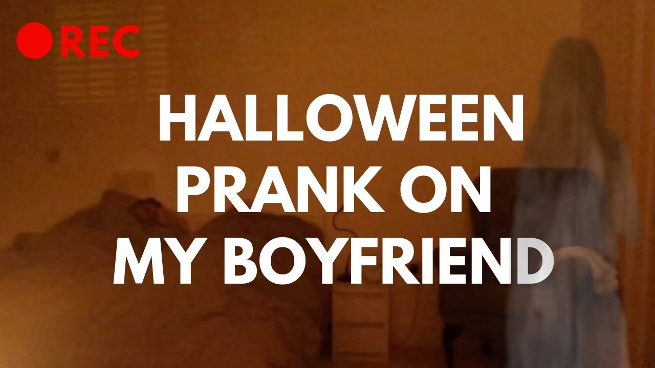 HALLOWEEN PRANK ON MY BOYFRIEND! 🎃 - YouTube