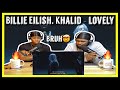 Billie Eilish, Khalid - lovely|Brothers Reaction!!!!!!!!