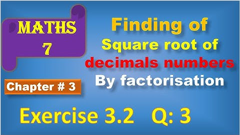 class 7 maths  exercise 3.2 solution Q: 3  finding of square root of decimal numbers