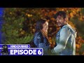 Endless Love Episode 6 Hindi Dubbed Kara Sevda 