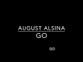 August Alsina - Go (OFFICIAL LYRIC VIDEO)