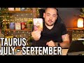 Taurus "Most Important Message You Have Ever Received!" July - September 2021