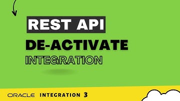 How to Deactivate Integration with REST API in Oracle Integration 3, Deactivate Integration API OIC3