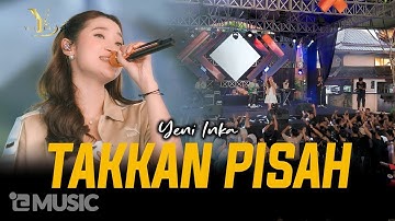 Yeni Inka - TAKKAN PISAH | Live OJING (Official Music Yi Production)