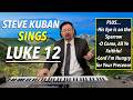 Steve Kuban—Sings Luke 12 + His Eye is on the Sparrow, O Come, All Ye Faithful &amp; More