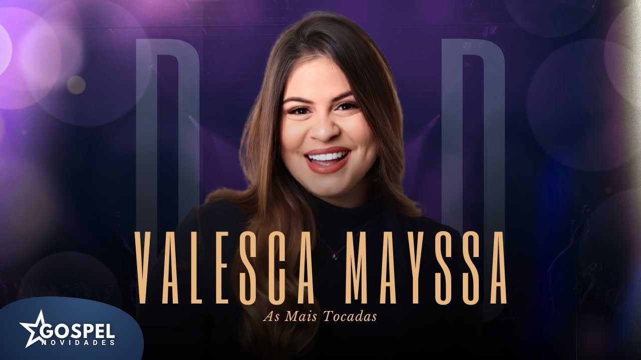 Valesca Mayssa | As Mais Tocadas - Coletânea [Vol.4] - YouTube