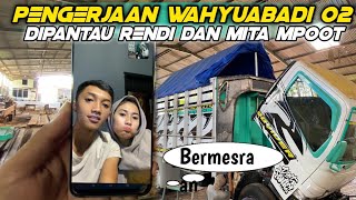 RENDI ANDIKA DAN MITA MPOOT PANTAU PENGERJAAN WAHYUABADI 02