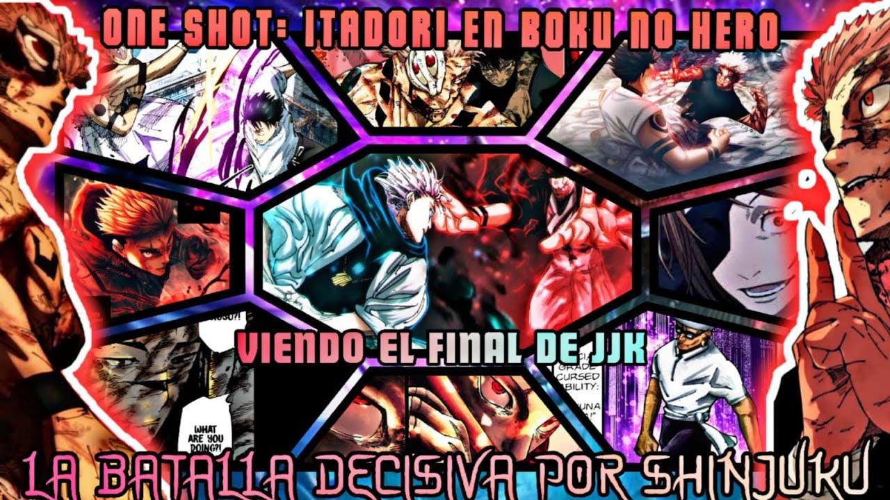 |one shot| |itadori en boku no Hero| |viendo el final de jjk|  | la batalla decisiva por Shinjuku|