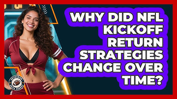 Why Did NFL Kickoff Return Strategies Change Over Time? - Gridiron Data Digest