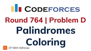 D. Palindromes Coloring | Codeforces Round 764 | Solution With Explanation | C++ Code