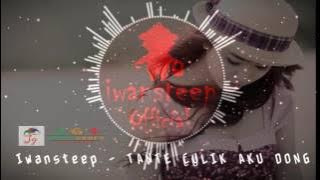 TANTE CULIK AKU DONG - Iwansteep [Downbeat 2016]