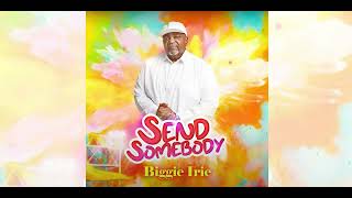 Biggie Irie   Send Somebody  2023 Soca  Barbados  Crop Over