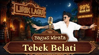 LIRIK LAGU • Tebek Belati - Bagus Wirata