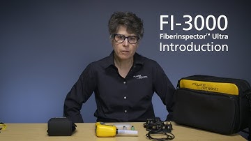 Introduction to the FI-3000 FiberInspector™ Ultra by Fluke Networks