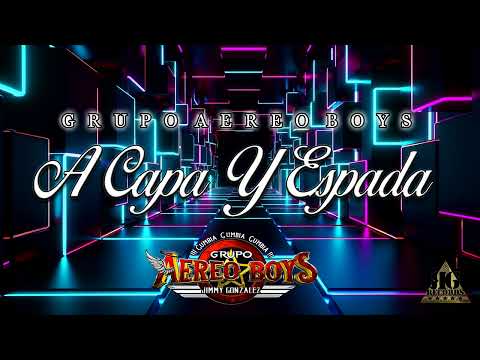 A CAPA Y ESPADA💔💥2025💥💔GRUPO AÉREO BOYS