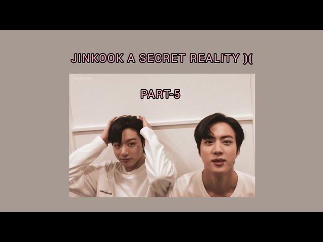 Jinkook/kookjin A SECRET REALITY part-5 💜🌼 class=