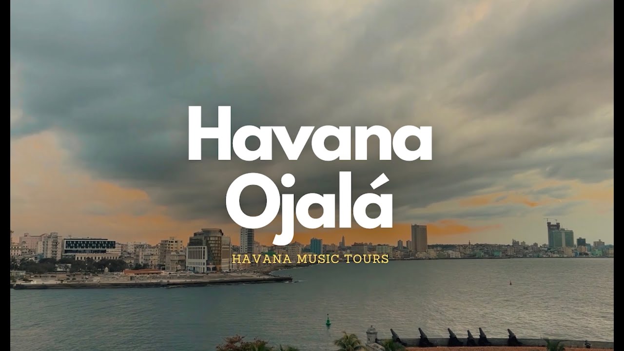 Havana Ojalá: A 5-Day Music & Culture Tour to Cuba (Ages 21 to 38) | Havana Music Tours