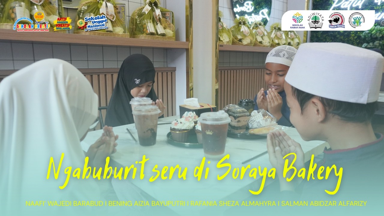Ramadhan Glow Up - Short Movie Episode 2 I Ngabuburit seru di Soraya Bakery