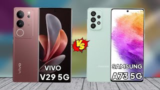 Vivo V29 vs Samsung A73 | Samsung A73 5G vs Vivo V29 5G Specification