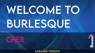 Welcome To Burlesque - Cher (KARAOKE)