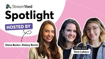 StreamYard Spotlight with Vera Lukacs