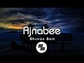 Lyrical: Ajnabee | BB Vi Vines - Bhuvan Bam | 21 Wave Music