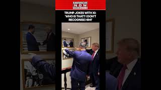 'Who Is That I don't Recognise Him!' - Trump Jokes As He Shows Xi Their West Wing Photo #shorts