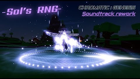Chromatic : Genesis (temporary soundtrack) | Sol