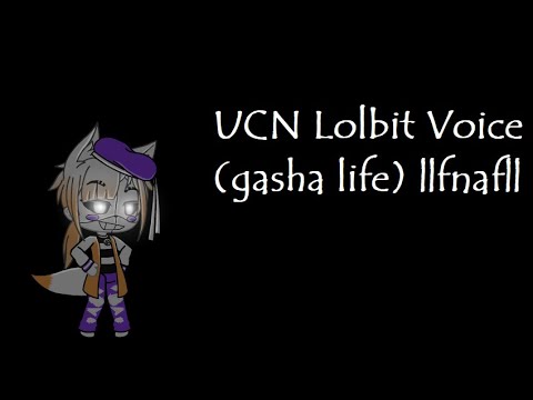 UCN Lolbit Voice (gacha life) ||fnaf|| *voice lines* ;v ...