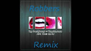 Discotoxic & Tuneblasterz - Save Your Kisses (Robbers Remix)