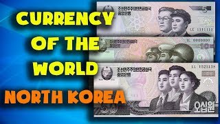 Currency of the world - North Korea. North Korean won. Exchange rates North Korea.Korean banknotes