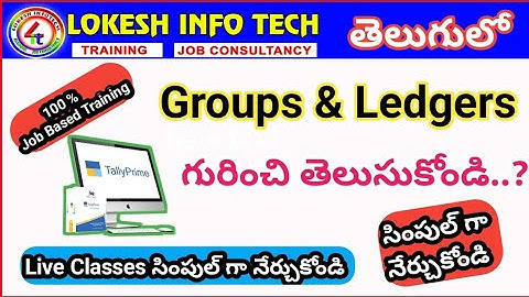 How to Know Groups and Ledgers in Tally Prime Telugu -By Lokesh