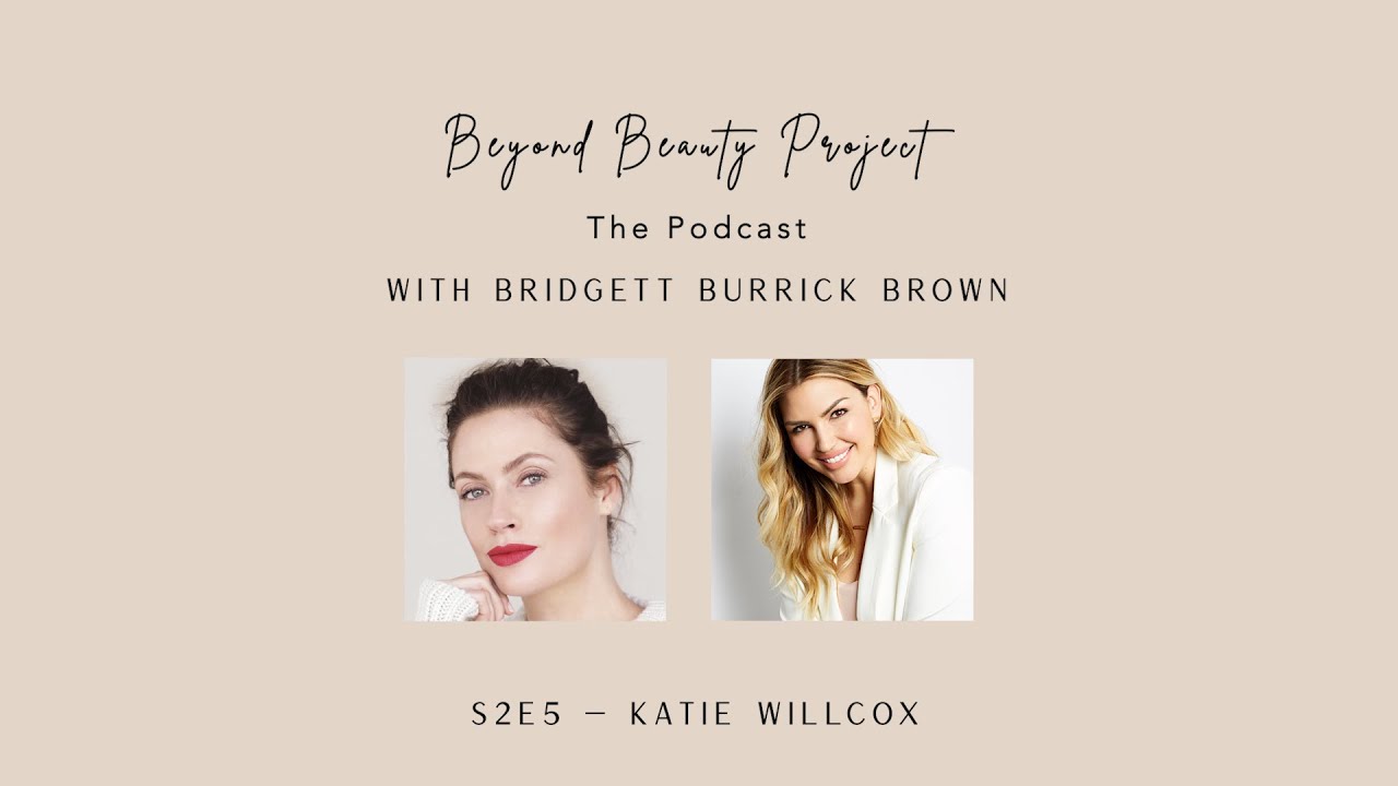 S2E5 — Empowering Women & Models with CEO of Natural Model Management, Katie Willcox