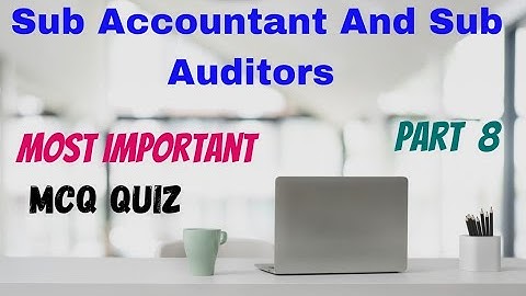 Account Most Important / MCQ Quiz /Part 8 /By Chavda Sir /Sub Accountant And Sub Auditors
