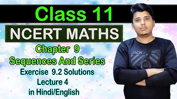Class 11 Sequences and series chapter solution || Class 11 NCERT math chapter 9 solution