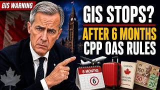 Retiring Abroad? Your GIS Could Stop After 6 Months — CPP &amp; OAS Rules Explained