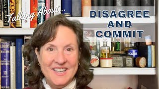 Decision Making: Disagree and Commit