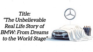 The Unbelievable Life Story of BMW || BMW History || English Listening and Learning Practice✅ #story