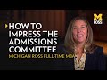 How to impress the michigan ross mba admissions committee